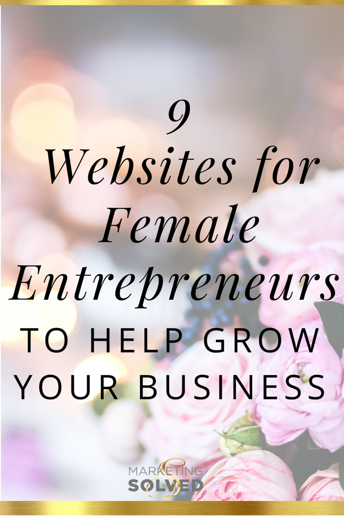 9 Websites for Female Entrepreneurs to Help Grow Your Business