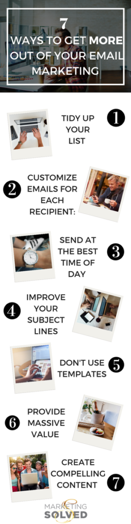 7 Great Ways to Make the Most Out Of Your Email Marketing // Email Marketing Tips // Email Marketing Ideas // Email Marketing Campaigns // Marketing Solved 