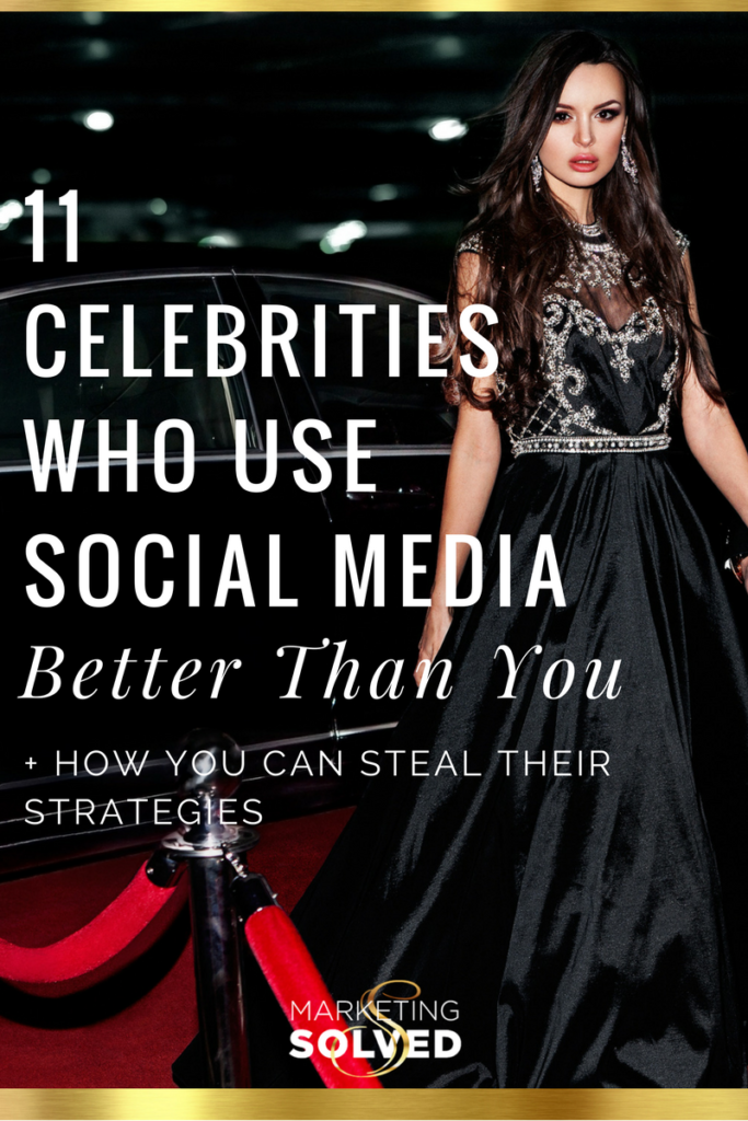 Celebrities Who Use Social Media Better Than You & What You Can Learn From Them // Social Media Tips // Social Media Marketing // Social Media Influencers // Celebrities and social media //