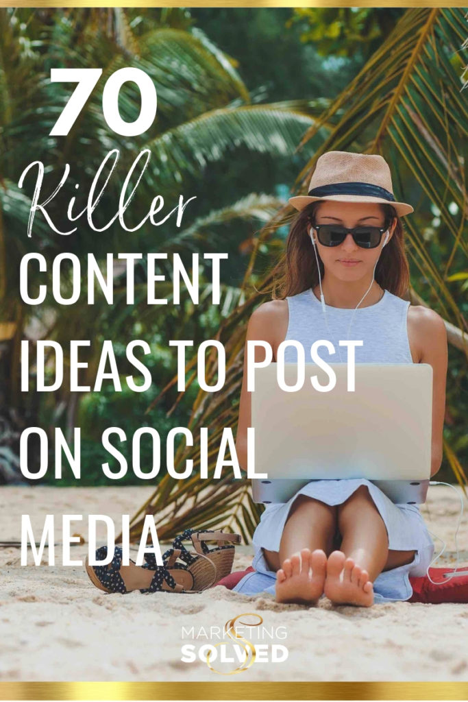 Not sure what to post on social media? Here's 70 Killer Social Media Content Ideas // #SocialMedia // #SocialMediaPosts