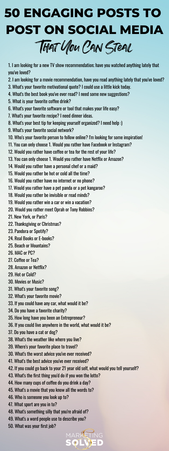 50 Engaging Posts To Post on Social Media That You Can Steal / Social Media Engagement Post Ideas