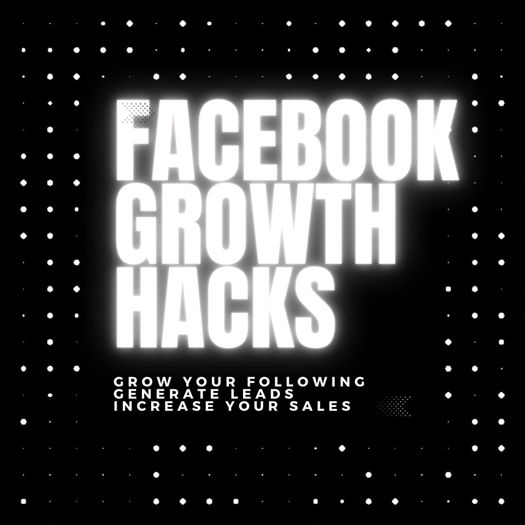 Facebook Growth Hacks